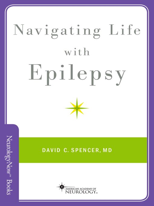 Title details for Navigating Life with Epilepsy by David C. Spencer - Available
